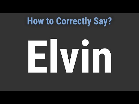 How to Pronounce Name Elvin (Correctly!)
