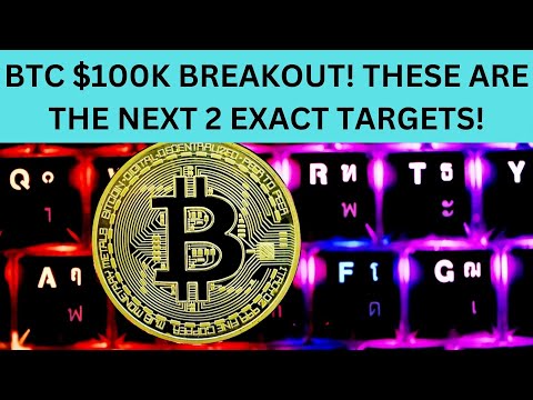 BTC $100K BREAKOUT! THESE ARE THE NEXT 2 EXACT TARGETS!?