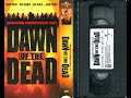 Opening To Dawn Of The Dead US VHS 2004 Unrated Director S Cut