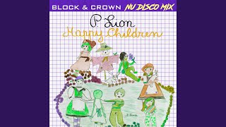 P. Lion - Happy Children (Block & Crown Nu Disco Mix) video