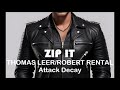 Zip It: Thomas Leer & Robert Rental - Attack Decay (Instrumental)
