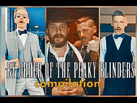 By Order Of The Peaky Blinders (compilation) || Paul Anderson Tom Hardy