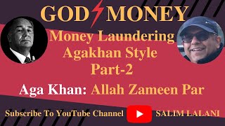 God and Money:The Secret World of Aga Khan | Money Laundering Agakhan Style Part-2 | English Version