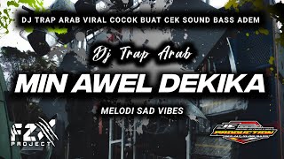 Download lagu DJ TRAP ARAB || MIN AWEL DEKIKA || MELODI SAD VIBES VIRAL TIK TOK mp3 Download lagu DJ TRAP ARAB || MIN AWEL DEKIKA || MELODI SAD VIBES VIRAL TIK TOK mp3