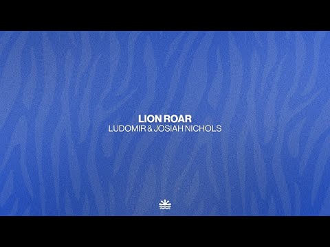 Ludomir & Josiah Nichols  - Lion Roar (Music Video)