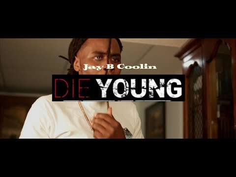 Jay B Coolin - Die Young