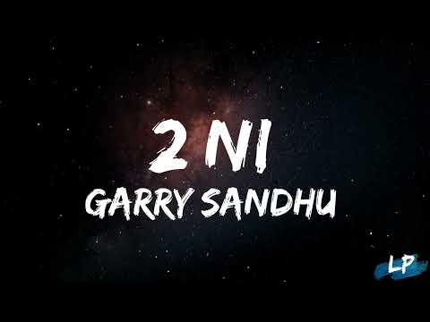 2Ni | Garry Sandhu ft Sartaj Virk - Lyrics Video Song Yeah Proof Fresh Media Records Lyrical punjab