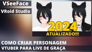 Tutorial Como Criar Personagem Vtuber para Live de GRAÇA! VRoid Studio, VSeeFace | 2024 | PT-BR