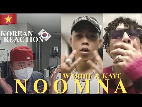 🇻🇳🇰🇷🔥Korean Hiphop Junkie react to Wxrdie & KayC - NoomNa (feat. RPT Phongkhin) (VN/ENG SUB)