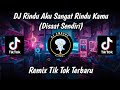 DJ Rindu Aku Sangat Rindu Kamu Disaat Sendiri Remix TikTok Terbaru
