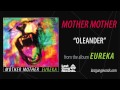 Mother Mother - Oleander 