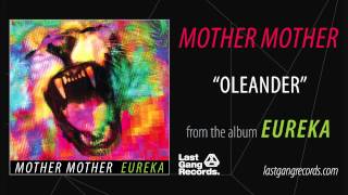 Mother Mother - Oleander