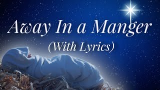 Away In A Manger (with lyrics) - The most BEAUTIFUL Christmas carol / hymn!