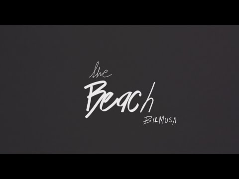 The Beach (Official MV) by Bil Musa