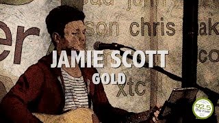 Jamie Scott performs &quot;Gold&quot;