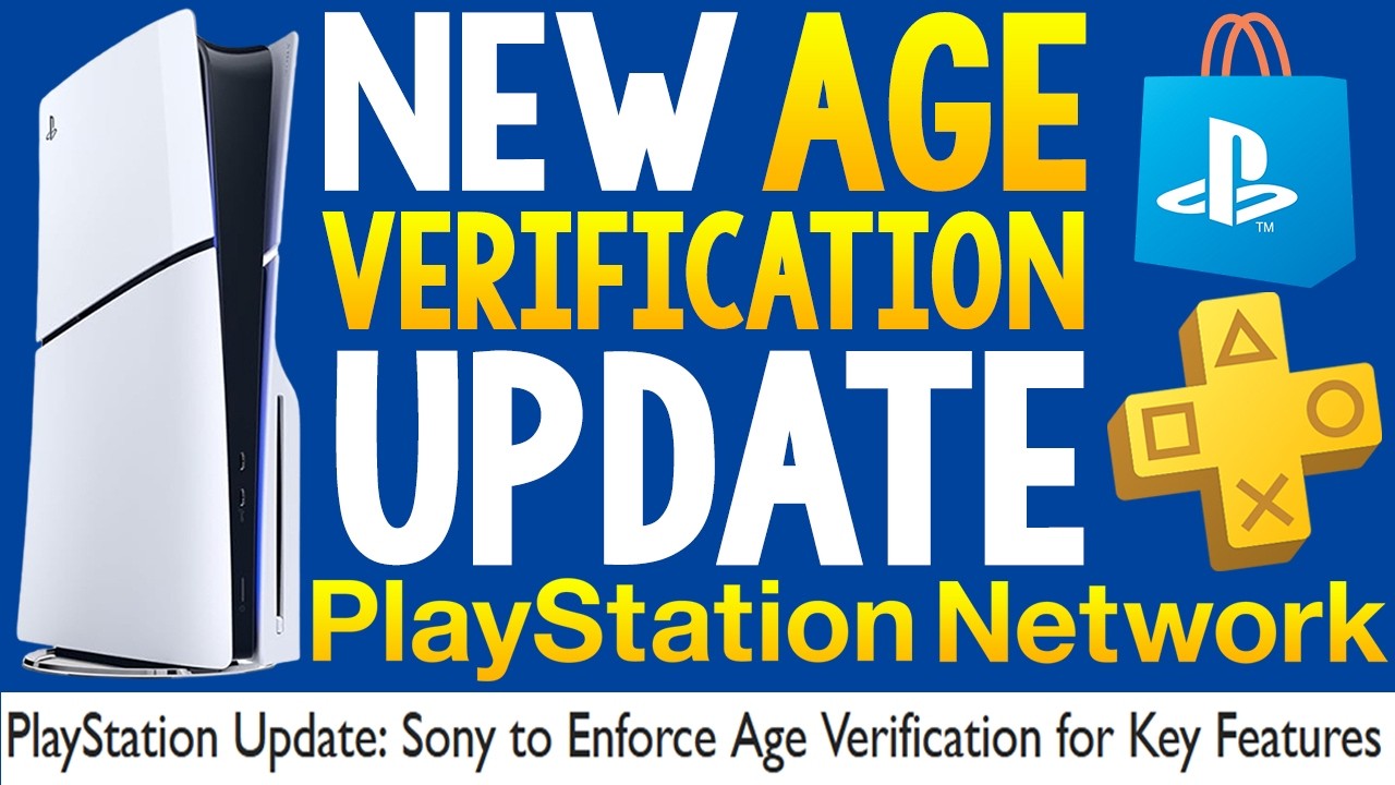 NEW PlayStation AGE VERIFICATION Updates + More PlayStation News