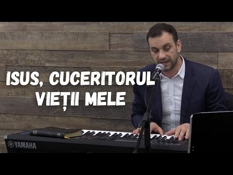 ”Isus, cuceritorul vieții mele”  - Laurențiu Tudorache | Cover