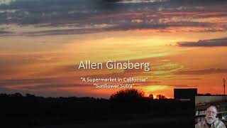 Allen Ginsberg's "A Supermarket in California" and "Sunflower Sutra"
