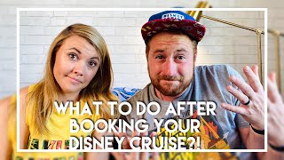 What to do after booking your Disney Cruise?!  | Disney Cruise Tips & Tricks