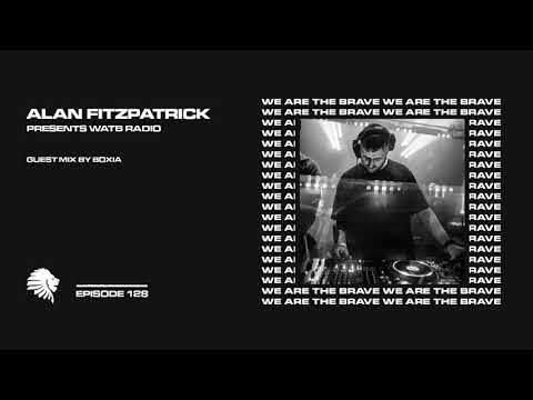 We Are The Brave Radio 128 (Guest Mix by Boxia)