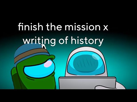 finish the mission x writings of history with animation (Kyle Allen Music²)