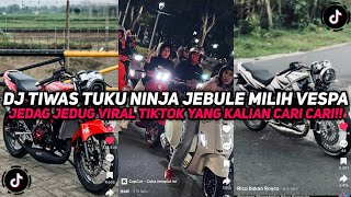 Download lagu DJ TIWAS TUKU NINJA JEBULE MILIH VESPA | DJ NINJA OPO VESPA VIRAL TIKTOK YANG KALIAN CARI CARI!!! mp3