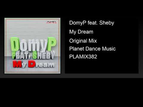 DomyP feat. Sheby - My Dream (Original Mix)