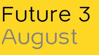 Future 3: August