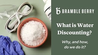 Water Discounting Explained: Pros, Cons, Tips & Tricks | BrambleBerry.com