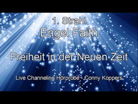 Einweihung in den 1. Strahl - Engel Faith - Freiheit in der Neuen Zeit - Conny Koppers