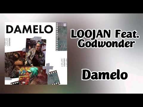 LOOJAN - Damelo (Feat. Godwonder)