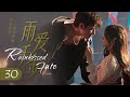 Episode 30 END Heiress Forces Her Ex Boxer Boyfriend Into Marriage Rainkissed Fate