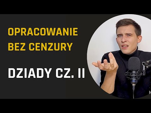 DZIADY CZ. II, czyli ŚREDNIO UDANY seans spirytystyczny | Dziady cz. II - opracowanie | LBC