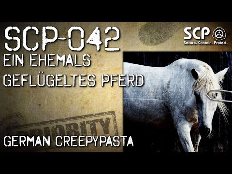 SCP-042: Ein ehemals geflügeltes Pferd - German Creepypasta (Grusel, Horror, Hörbuch) DEUTSCH