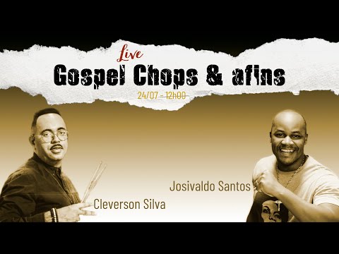 GOSPEL CHOPS E AFINS - Live Josivaldo Santos x Cleverson Silva