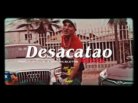 Desacatao remix Pablo chill-e black roy