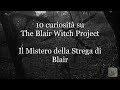 10 Curiosità Su THE BLAIR WITCH PROJECT Il Mistero Della Strega Di Blair