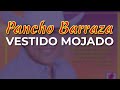 Pancho Barraza - Vestido Mojado (Audio Oficial)