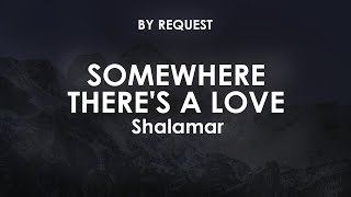 Somewhere There's a Love | Shalamar