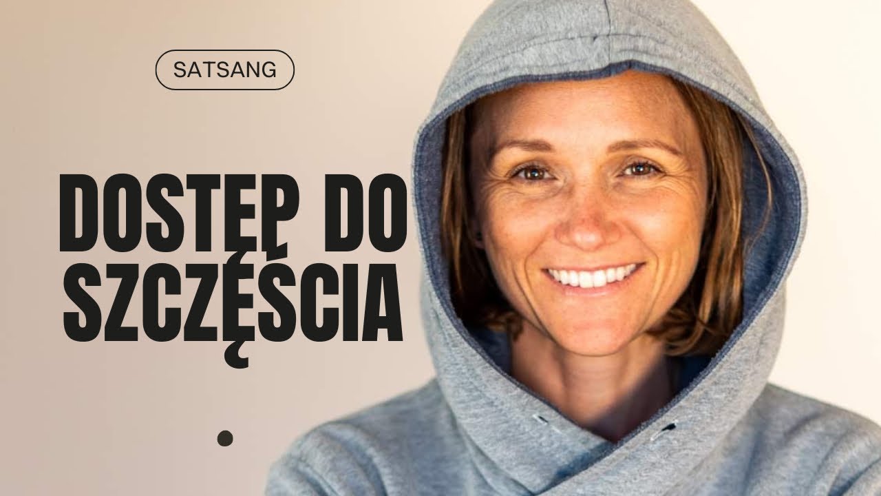 Dostęp do szczęścia - Satsang