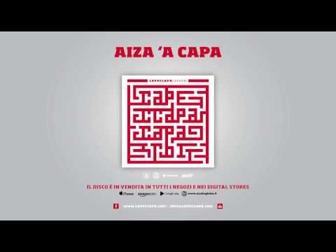 Capeccapa - Aiza 'a capa (Caparbi Album)