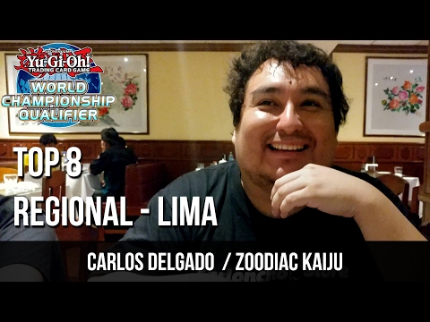 Top 8 Regional Lima - Zoodiac Kaiju / Carlos Delgado - February 2017 [ReadyForDuel]