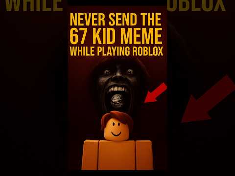 NEVER SEND THE 67 KID MEME WHILE PLAYING ROBLOX😱👹⚠️