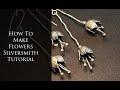 How I Make My Flower Buds In Sterling Silver