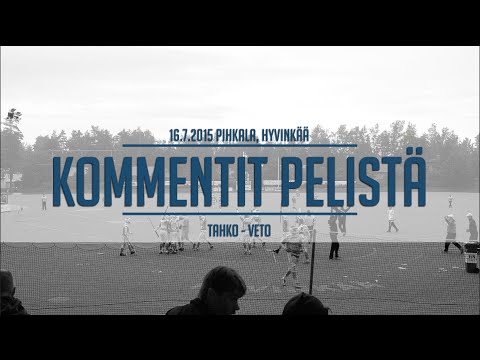 16.7.2015 Tahko - Veto kommentit pelistä