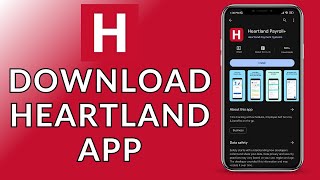 Heartland App: How to Download and Install the Heartland App