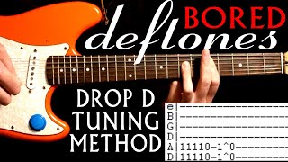 Deftones Bored Drop D Tuning Method Guitar Lesson / Guitar Tabs / Chords / Cover / Tutorial