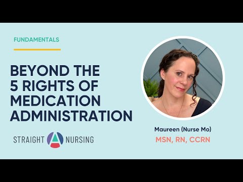 Safe Medication Administration - Beyond the 5 Rights