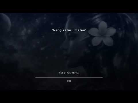 "Nang Katuru Matau" 80s STYLE REMIX (Stay tune!)