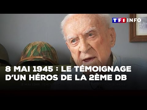 8 Mai 1945 : le témoignage d’un héros de la 2ème Division Blindée ｜TF1 INFO